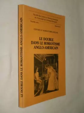 Couverture du produit · Le Double dans le romantisme anglo-américain (Faculté des lettres et sciences humaines de l'Université de Clermont-Ferrand II)