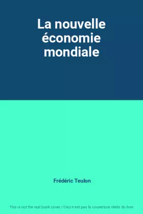 Couverture du produit · La nouvelle économie mondiale