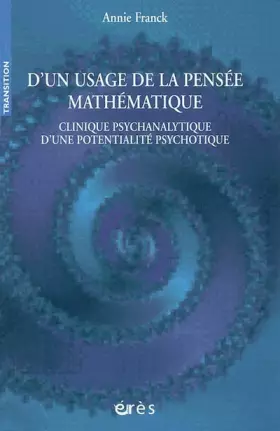 Couverture du produit · D'un usage de la pensée mathématique : Clinique psychanalytique d'une potentialité psychotique