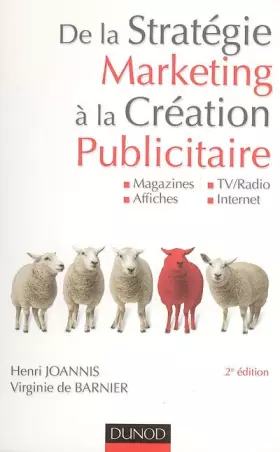 Couverture du produit · De la stratégie marketing à la création publicitaire : Magazines, Affiches, TV/Radio, Internet