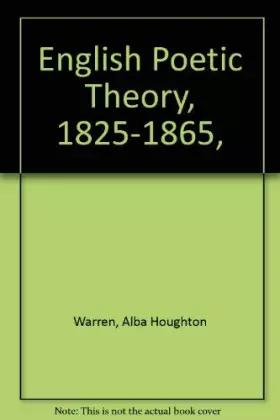 Couverture du produit · English Poetic Theory, 1825-1865