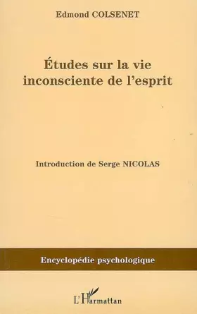 Couverture du produit · Etudes sur la vie inconsciente de l'esprit : 1880