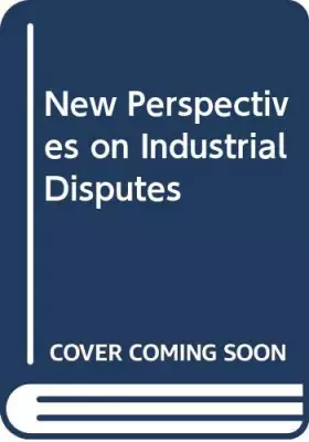 Couverture du produit · New Perspectives on Industrial Disputes