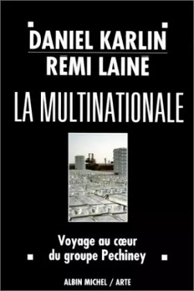 Couverture du produit · La Multinationale. Voyage au coeur du groupe Péchiney