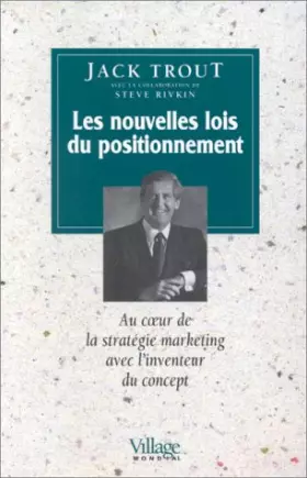 Couverture du produit · Les Nouvelles Lois du positionnement : Au coeur de la stratégie marketing avec l'inventeur du concept