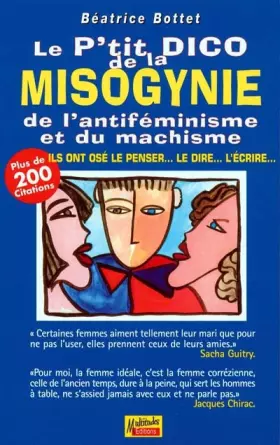 Couverture du produit · Le p'tit dico de la misogynie de l'antifeminisme et du machisme
