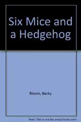 Couverture du produit · Six Mice and a Hedgehog