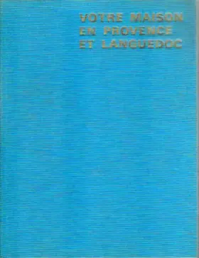 Couverture du produit · Votre maison en Provence et Languedoc