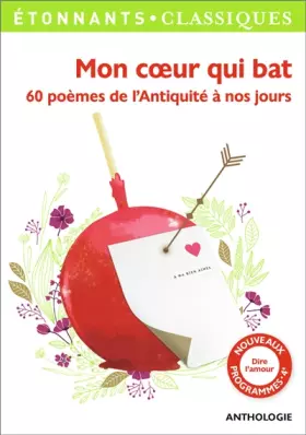 Couverture du produit · Mon coeur qui bat : 60 poèmes de l'Antiquité à nos jours