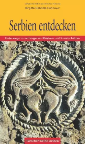 Couverture du produit · Serbien entdecken: Unterwegs zu verborgenen Klöstern und Kunstschätzen (Trescher-Reiseführer)