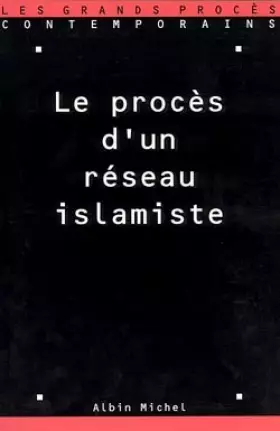 Couverture du produit · Le procès d'un réseau islamiste, 9 décembre-13 décembre 1996