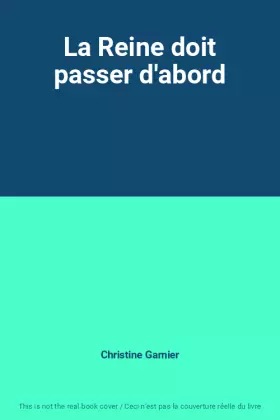 Couverture du produit · La Reine doit passer d'abord