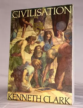 Couverture du produit · [( Civilisation )] [by: Kenneth Clark] [Aug-2005]