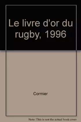 Couverture du produit · Le livre d'or du rugby, 1996
