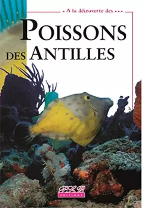 Couverture du produit · A la Découverte des... Poissons des Antilles