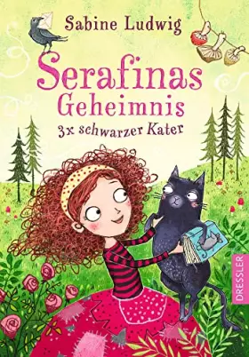 Couverture du produit · Serafinas Geheimnis 1. Dreimal schwarzer Kater: Lustiges, magisches Kinderbuch für Kinder ab 9 Jahren