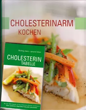 Couverture du produit · Cholesterinarm kochen - mit Cholesterin Tabelle - Richtig essen - gesund leben