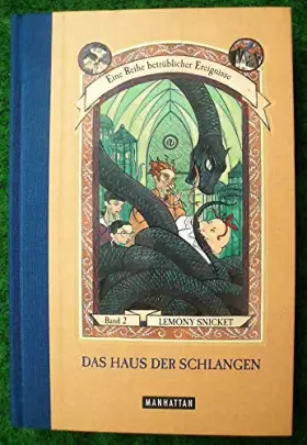 Couverture du produit · Das Haus der Schlangen (Eine Reihe betrüblicher Ereignisse, Band 2): Das Haus Der Schlangen (2)