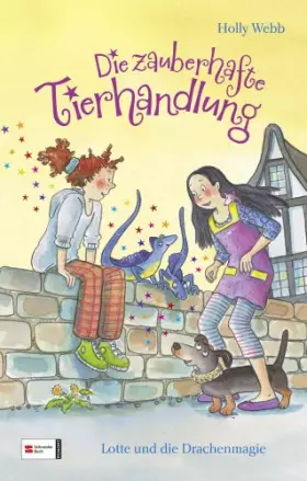 Couverture du produit · Die zauberhafte Tierhandlung, Band 02: Lotte und die Drachenmagie