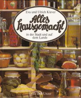 Couverture du produit · Alles hausgemacht - in der Stadt und auf dem Lande.