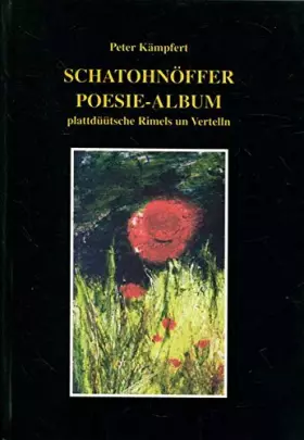 Couverture du produit · Schatohnöffer Poesie-Album, plattdüütsche Rimels un Vertelln