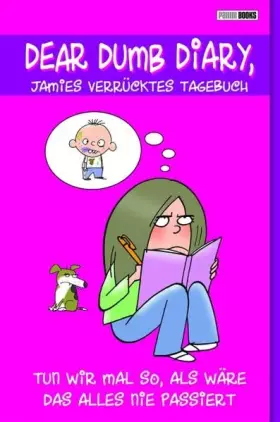 Couverture du produit · Dear Dumb Diary, Jamies verrücktes Tagebuch, Bd. 1: Tun wir mal so, als wäre das alles nicht passiert