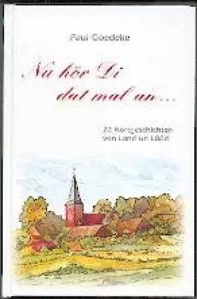 Couverture du produit · Nu hör Di dat mal an: 22 Kortgeschichten von Land un Lüüd
