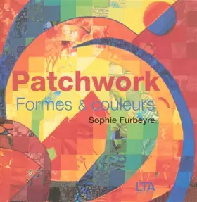 Couverture du produit · Patchwork : Formes et couleurs