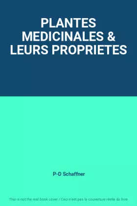 Couverture du produit · PLANTES MEDICINALES & LEURS PROPRIETES