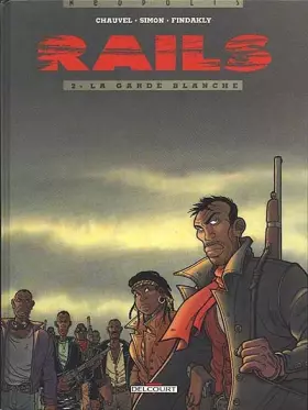 Couverture du produit · Rails, Tome 2 : La garde blanche