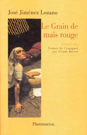 Couverture du produit · LE GRAIN DE MAIS ROUGE. Nouvelles