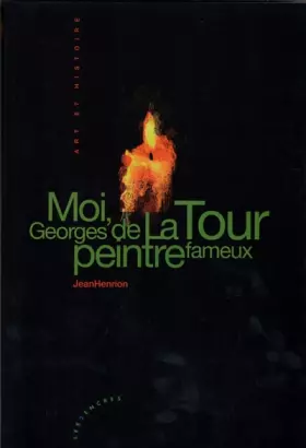 Couverture du produit · Moi, Georges de La Tour peintre fameux