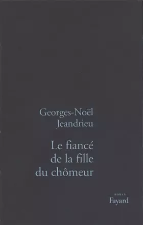 Couverture du produit · Le fiancé de la fille du chômeur