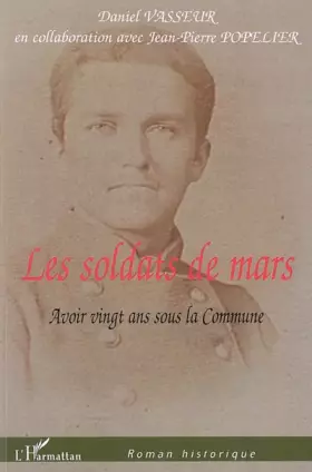 Couverture du produit · Les soldats de mars : Avoir vingt ans sous la Commune