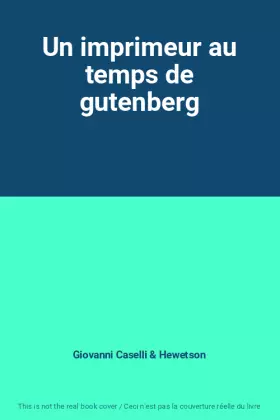 Couverture du produit · Un imprimeur au temps de gutenberg