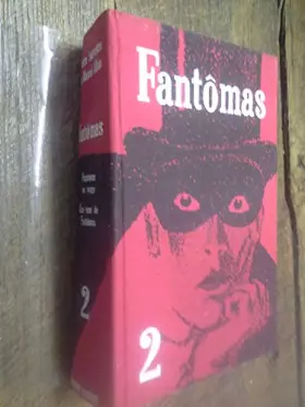 Couverture du produit · Fantômas tome 2 : III Fantômas se venge - IV une ruse pour Fantômas - Pierre Souvestre Marcel Allain -