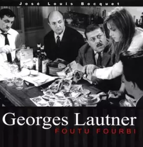 Couverture du produit · Georges Lautner, Foutu fourbi