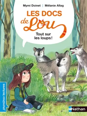 Couverture du produit · Les docs de Lou - Tout sur les loups ! - niveau 3 - Dès 6 ans