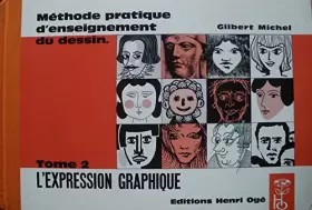 Couverture du produit · Methode pratique d'enseignement du dessin - tome 2, l'expression graphique