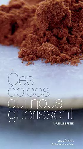 Couverture du produit · Ces épices qui nous guérissent