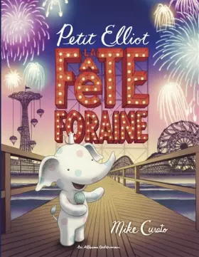 Couverture du produit · Petit Elliot et la fête foraine