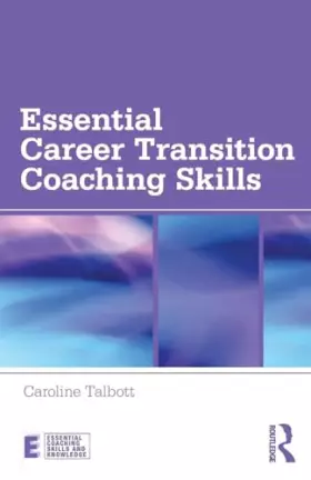 Couverture du produit · Essential Career Transition Coaching Skills (Essential Coaching Skills and Knowledge)