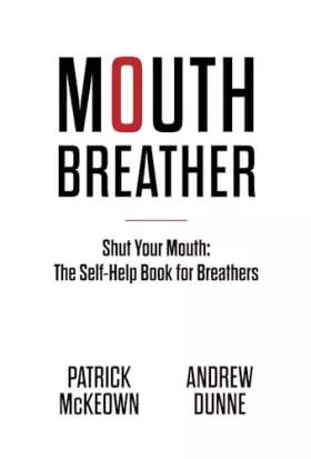 Couverture du produit · Mouth Breather: Shut Your Mouth: The Self-Help Book For Breathers