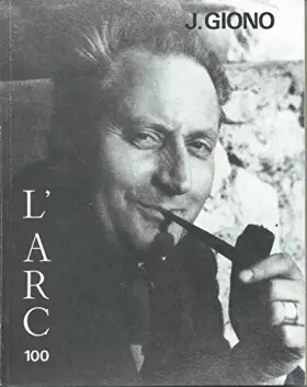 Couverture du produit · L'ARC, n°100 : Jean Giono