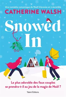 Couverture du produit · Snowed In : Une romance de Noël fake dating irrésistible
