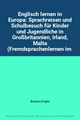 Couverture du produit · Englisch lernen in Europa: Sprachreisen und Schulbesuch für Kinder und Jugendliche in Großbritannien, Irland, Malta (Fremdsprac