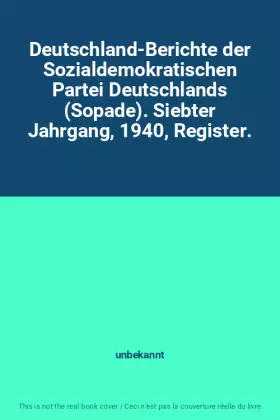 Couverture du produit · Deutschland-Berichte der Sozialdemokratischen Partei Deutschlands (Sopade). Siebter Jahrgang, 1940, Register.