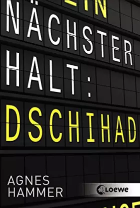 Couverture du produit · Nächster Halt: Dschihad: Spannender Jugenthriller ab 14 Jahre