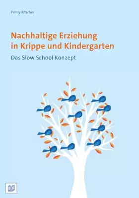 Couverture du produit · Nachhaltige Erziehung in Krippe und Kindergarten: Das Slow School Konzept