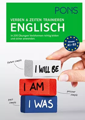 Couverture du produit · PONS Verben & Zeiten trainieren Englisch: In 200 Übungen Verbformen richtig bilden und sicher anwenden